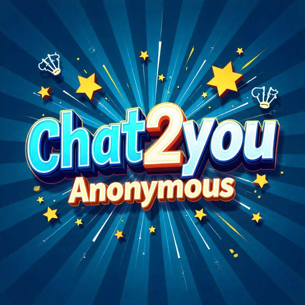 Chat2You 2025 – The Complete User’s Guide to Instant, Anonymous Chatting